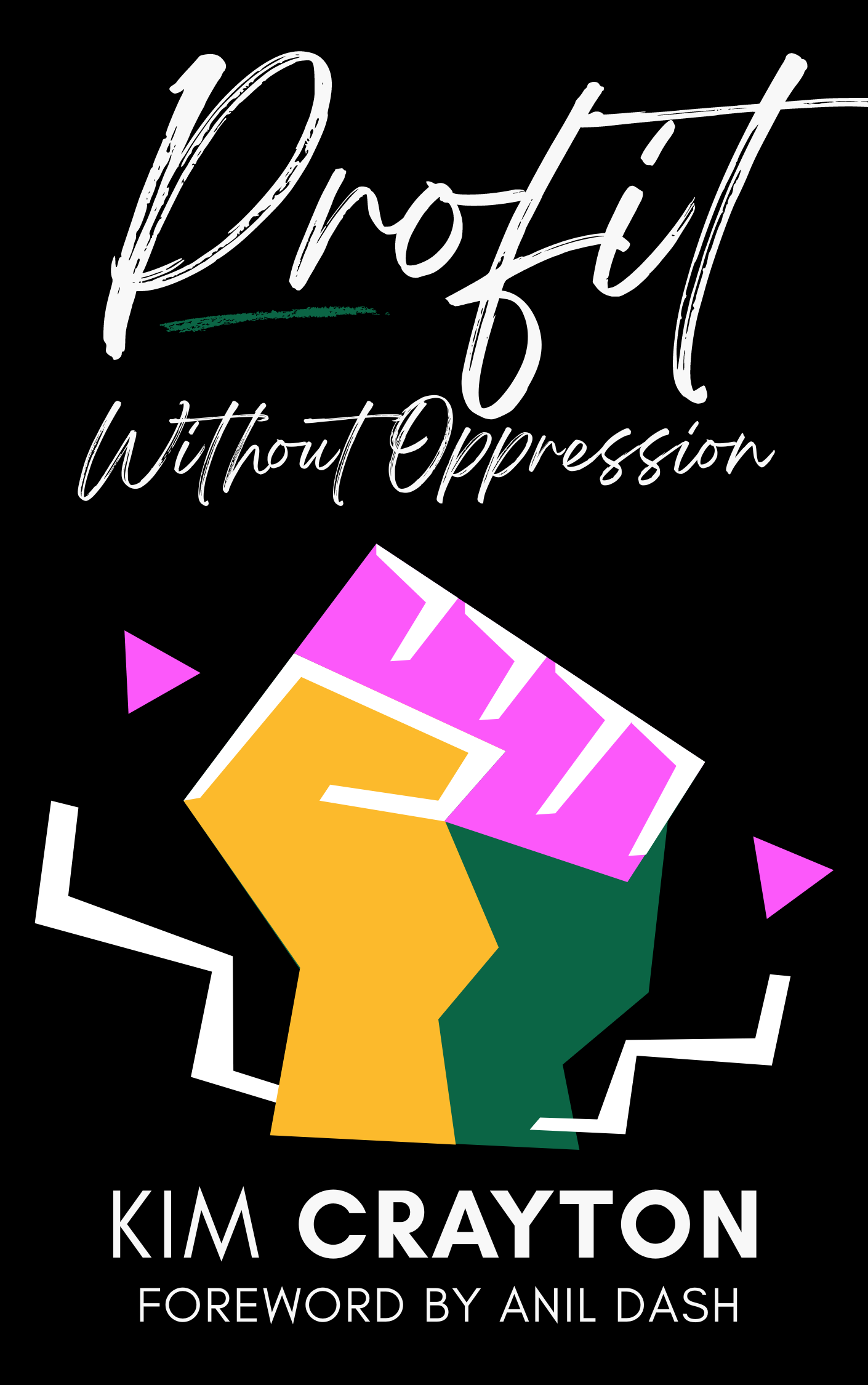 bookcover for 'Profit Without Oppression: A Blueprint for Building an Antiracist Organization'