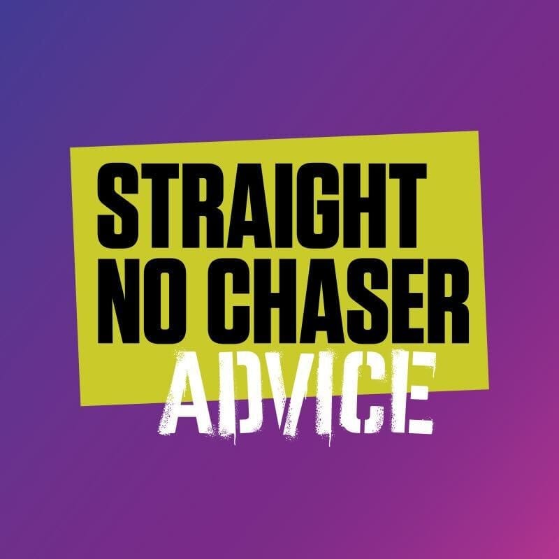 Straight No Chaser Advice